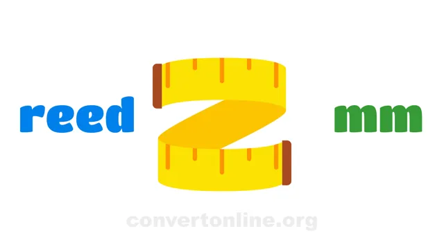 Reed to Millimeters Converter | reed to mm