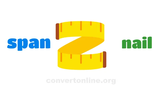 Span (cloth) to Nails (cloth) Converter | span to nail