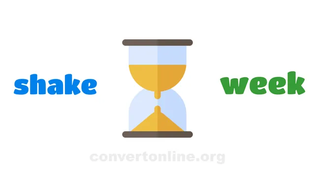 Shakes to Weeks Converter | shake to week